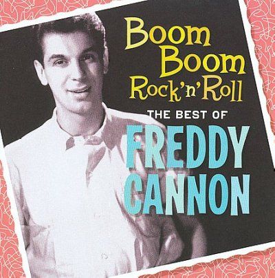 Freddy Cannon - Boom Boom Rock N Roll: Best Of Freddy (CD)