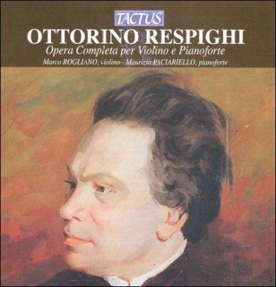 Ottorino Respighi: Opera Completa Per Violino E Pianoforte (CD / Album)