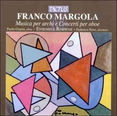 Franco Margola: Musica Per Archi E Concerti Per Oboe (CD / Album)