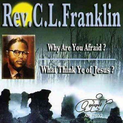 C.L. Rever Franklin - Why Are You Afraid/what Think Ye Of J (CD)