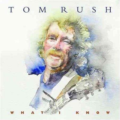 Tom Rush - What I Know (CD)
