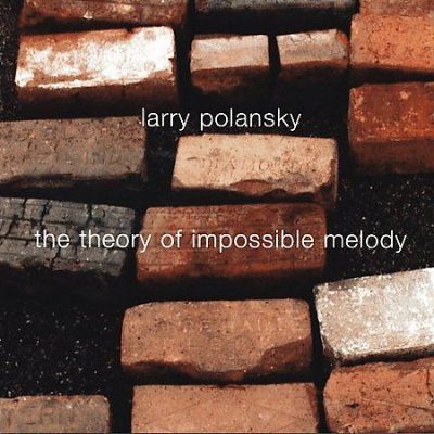 Larry Polansky - Theory Of Impossible Melody (CD)