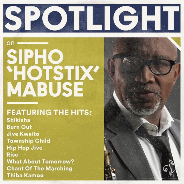 Spotlight On Sipho Hotstix Mabuse (CD)