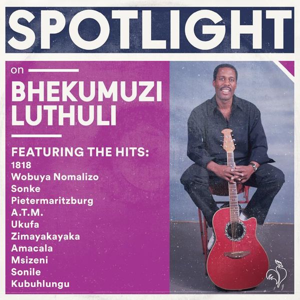 Spotlight On Bhekumuzi Luthuli (CD)
