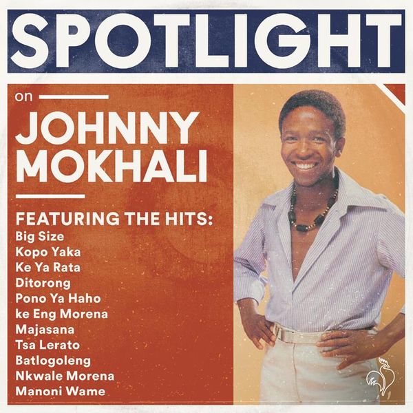 Spotlight On Johnny Mokhali (CD)