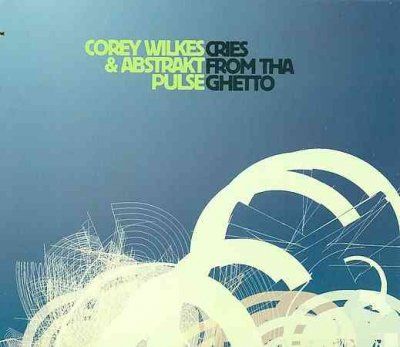 Corey Wilkes - Cries From Tha Ghetto (CD)