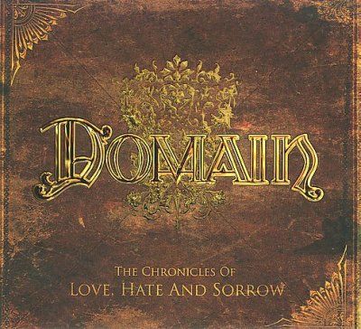 Domain - Chronicles Of Love Hate And Sorrow (CD)