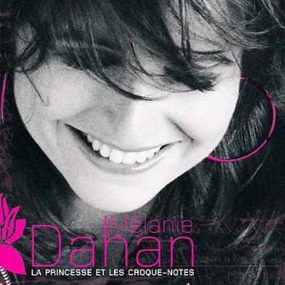 Melanie Dahan - La Princesse Et Les Croque Notes (CD)
