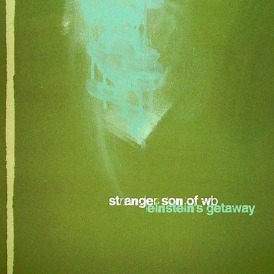 Stranger Son Of Wb - Einstein's Getaway (CD)