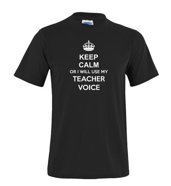 Keep Calm or I will use my teacher voice black T-shirt