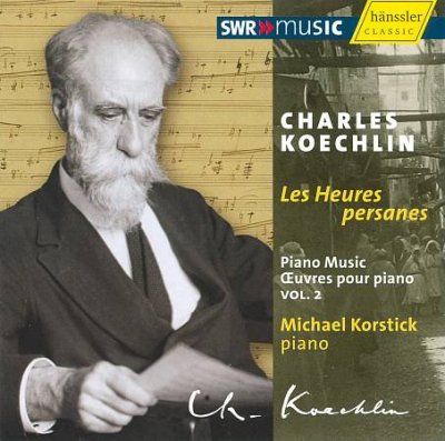 Charles Koechlin: Les Heures Persanes (CD / Album)