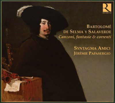 Bartolome De Selma Y Salaverde: Canzoni, Fantasie E Correnti (CD / Album)