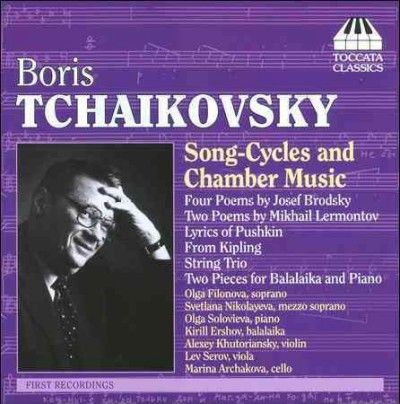 Boris Tchaikovsky: Song-cycles and Chamber Music (CD / Album)