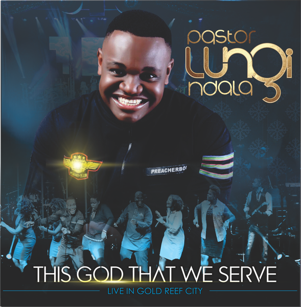 Pastor Lungi Ndala - This God That We Serve - CD|DVD