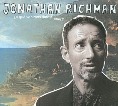 Jonathan Richman - Que Venimos Sino A Caer (CD)