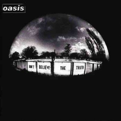 Don't Believe the Truth (CD / Album)