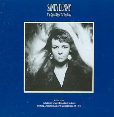 Sandy Denny - Who Knows Where The Time Goes (CD)