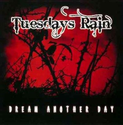 Tuesday's Rain - Dream Another Day (CD)