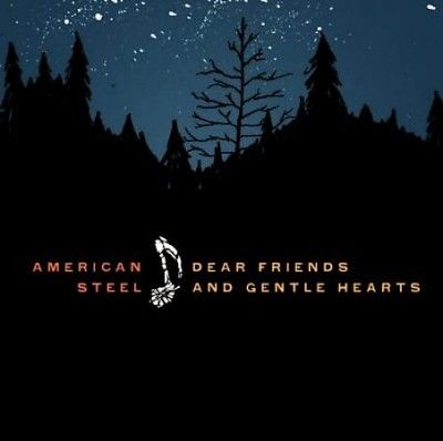 American Steel - Dear Friends And Gentle Hearts (CD)