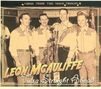 Leon Mcauliffe - Tulsa Straight Ahead: Gonna Shake This (CD)