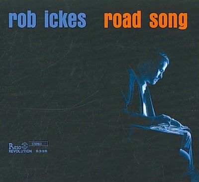 Rob Ickes - Road Song (CD)
