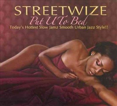 Streetwize - Put U To Bed (CD)