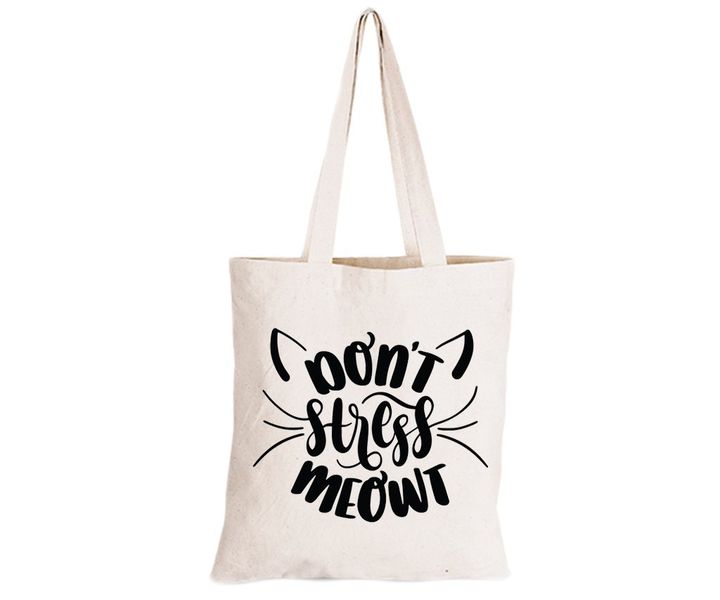 Don't Stress Meowt - Eco-Cotton Natural Fibre Bag