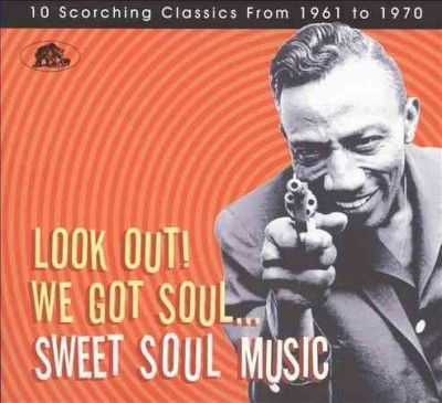 Various - Look Out We Got Soul: Sweet Soul Music (CD)