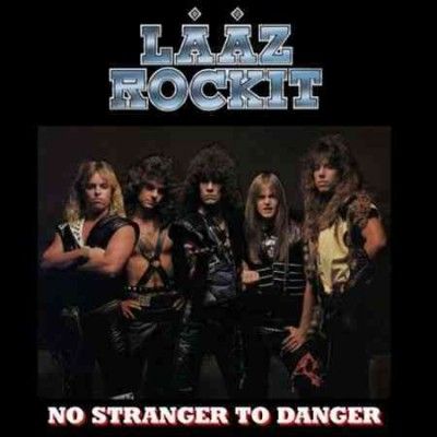 Laaz Rockit - No Stranger To Danger (CD)
