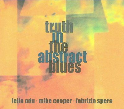 Leila Adu - Truth In The Abstract Blues (CD)
