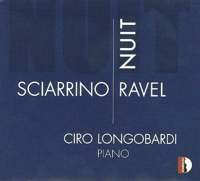 Ciro Longobardi - Sciarrino/ravel: Nuit (CD)