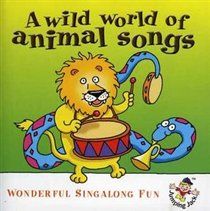 Wild World of Animal Songs (CD / Album)
