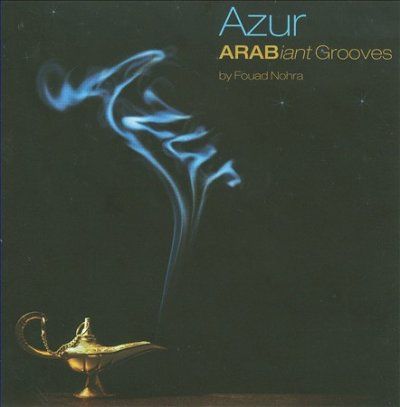 Fouad Nohra - Azur: Arab Iant Grooves (CD)