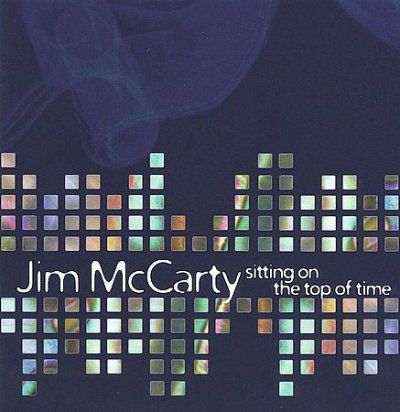 Jim Mccarty - Sitting On The Top Of Time (CD)