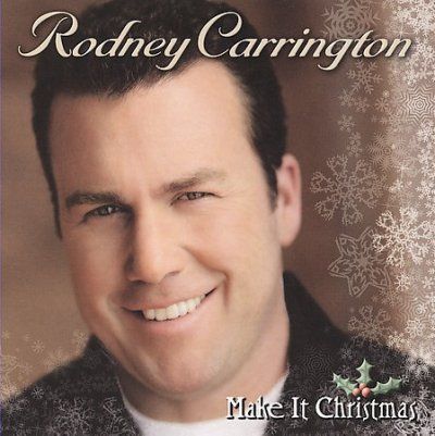 Rodney Carrington - Make It Christmas (CD)