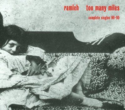 Ramleh - Too Many Miles Complete Singles 90 - 95 (CD)