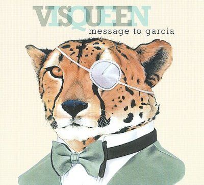 Visqueen - Message To Garcia (CD)
