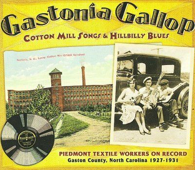 Various - Gastonia Gallop: Cotton Mill Songs &amp; H (CD)