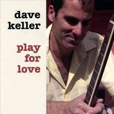 Dave Keller - Play For Love (CD)