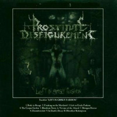 Prostitute Disfigure - Left In Grisly Fashion (CD)