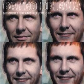 Banco De Gaia - Memories Dreams Reflections (CD)