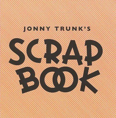 Johnny Trunk - Scrapbook (CD)