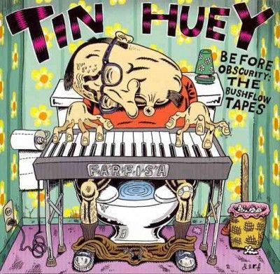 Tin Huey - Before Obscurity: Bushflow Tapes (CD)