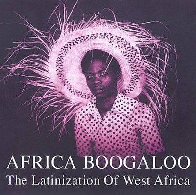 Various - Africa Boogaloo: Latinization Of West (CD)