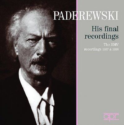 Ignacy Jan Paderewski: His Final Recordings (CD / Album)