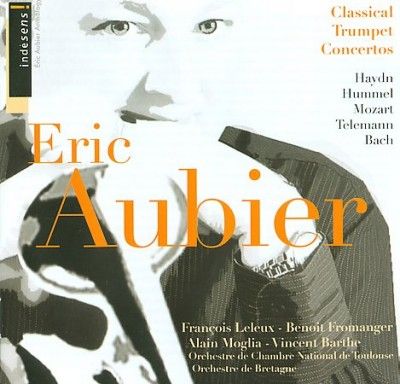 Eric Aubier - Classical Trumpet Concertos (CD)