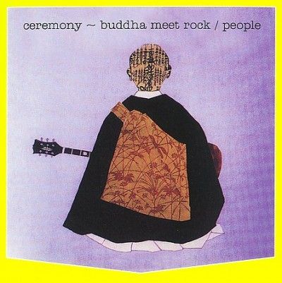 People - Ceremony: Buddah Meet Rock (CD)