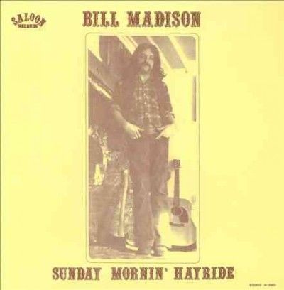 Bill Madison - Sunday Mornin Hayride (CD)