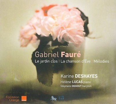 Karine Deshayes - Faure: Songs (CD)