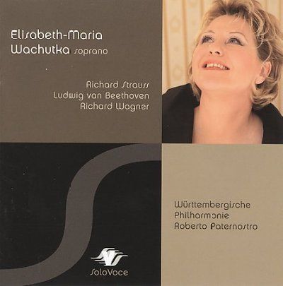 Elisabeth-Maria Wachutka Sings Strauss, Beethoven and Wagner (CD / Album)